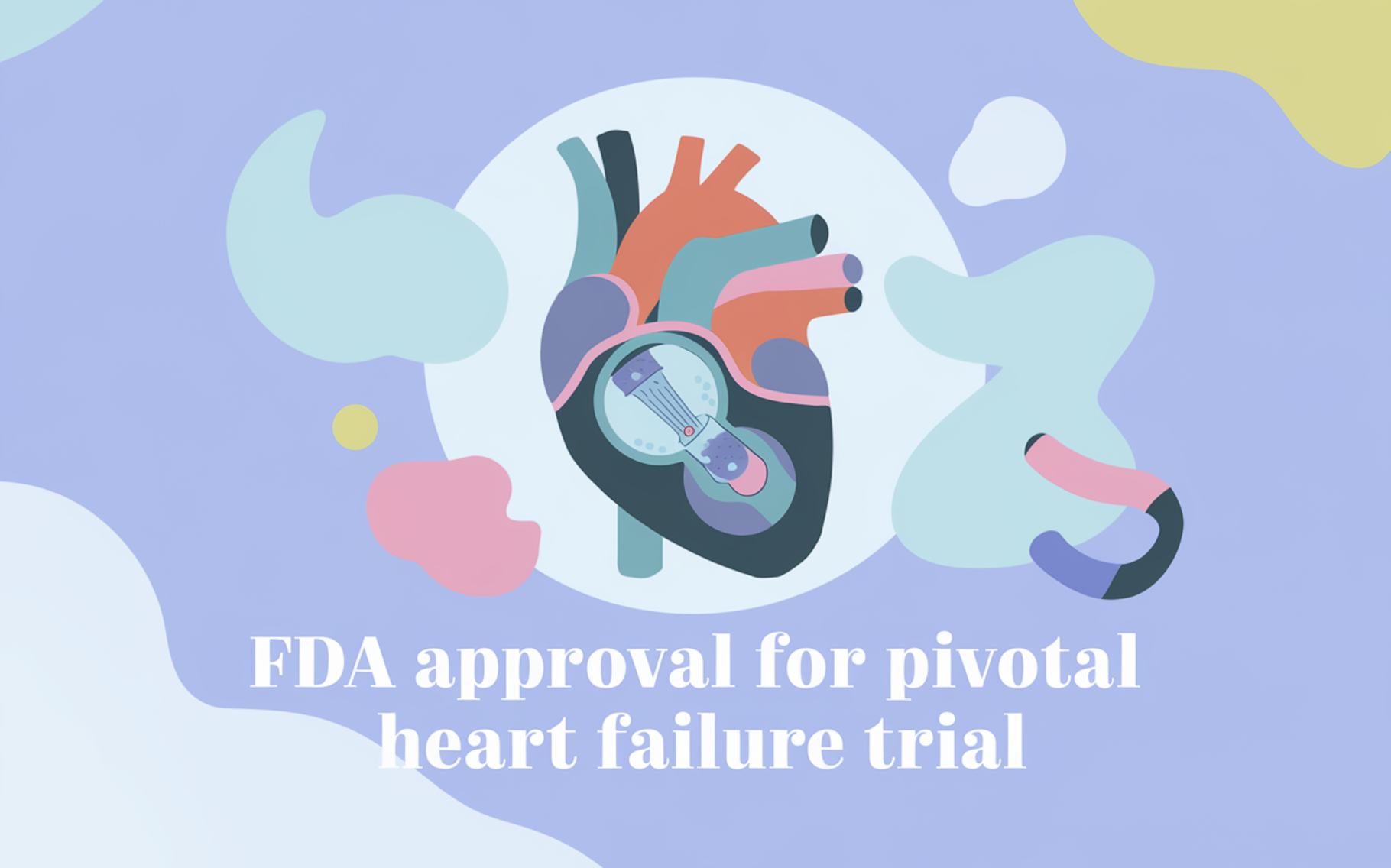 Alleviant Medical Secures FDA Approval for Pivotal Heart Failure Trial